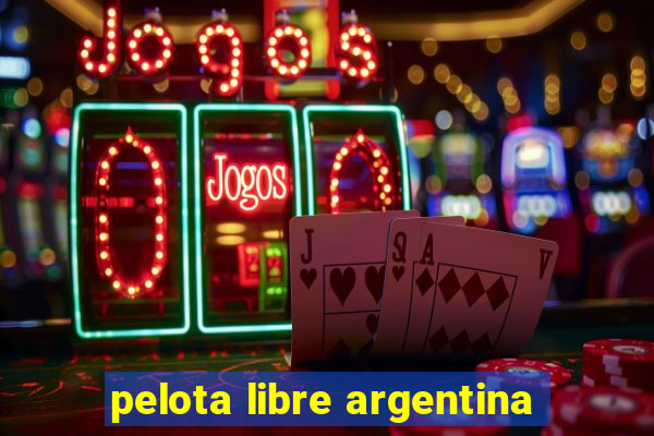 pelota libre argentina